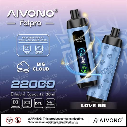 Cigarette Electronique France - amour 66 Aivono Fatpro 22000 L6246J6
